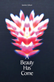 Beauty Has Come