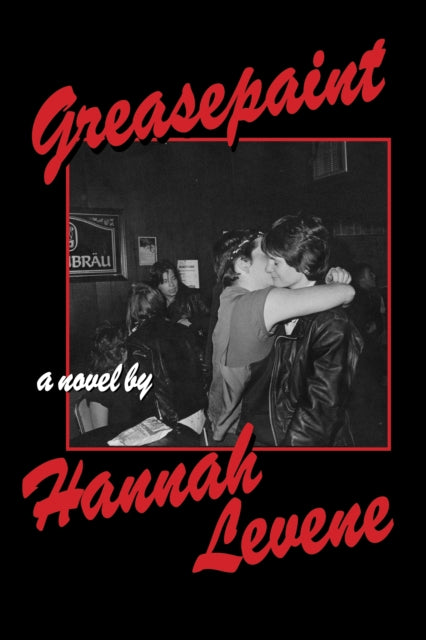 Greasepaint By Hannah Levene