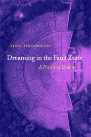 Dreaming In The Fault Zone A Poetics O