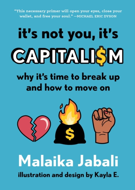 Its Not You Its Capitalism