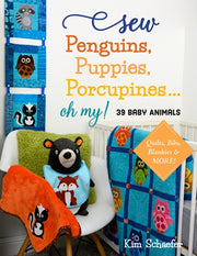 Sew Penguins Puppies Porcupines Oh My By Schaefer, Kim