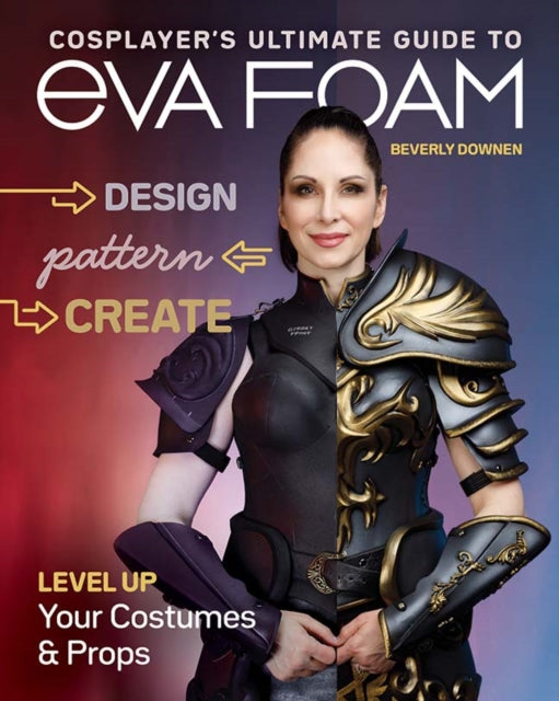 Cosplayers Ultimate Guide To Eva Foam