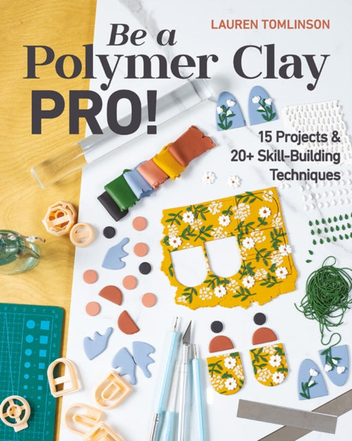 Be A Polymer Clay Pro