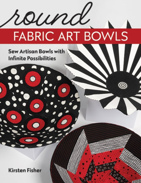 Round Fabric Art Bowls By Fisher, Kirsten