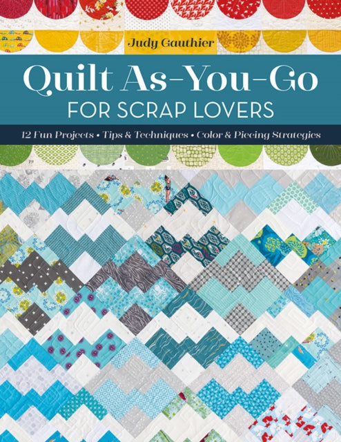 Quilt Asyougo For Scrap Lovers