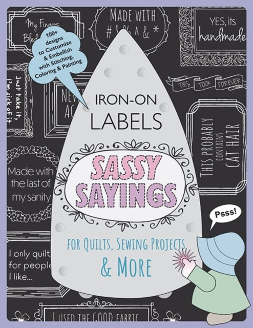 Sassy Sayings Iron On Labels For Quilts By Creus, Julie