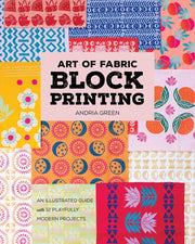 Art Of Fabric Block Printing By Green, Andria
