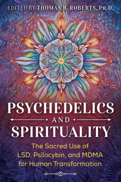 Psychedelics & Spirituality By Roberts, Thomas B
