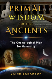 Primal Wisdom Of The Ancients