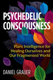 Psychedelic Consciousness By Grauer, Daniel