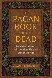 Pagan Book Of The Dead Pa By Claude Lecouteux