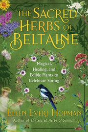 Sacred Herbs Of Beltaine By Hopman, Ellen Evert