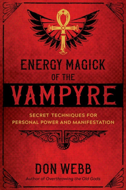 Energy Magick Of The Vampyre By Webb, Don