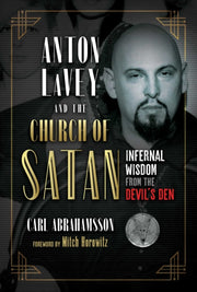Anton Lavey & The Church Of Satan By Abrahamsson, Carl