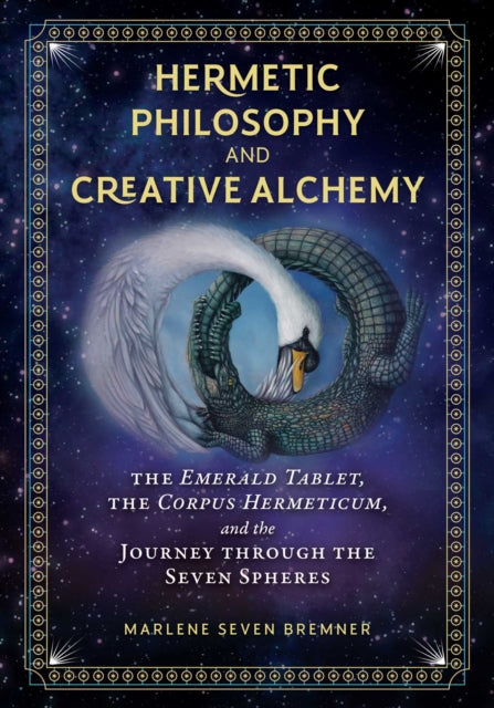 Hermetic Philosophy Creative Alchemy