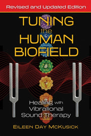 Tuning The Human Biofield By Mckusick, Eileen Day