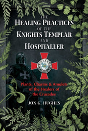 Healing Practices Of The Knights Templar
