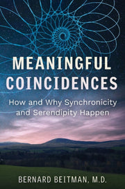 Meaningful Coincidences By Beitman, Bernard