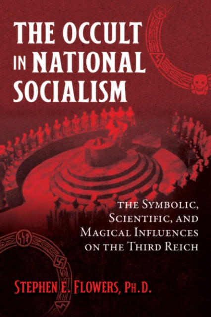 Occult In National Socialism By Flowers, Stephen E