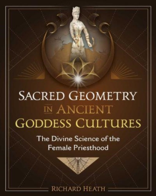 Sacred Geometry In Ancient Goddess