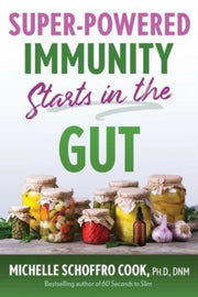 Super Powered Immunity Starts In The Gut