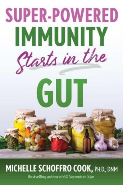 Super Powered Immunity Starts In The Gut
