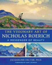 Visionary Art Of Nicholas Roerich By Decter, Jacqueline