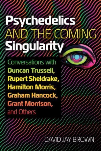 Psychedelics & The Coming Singularity