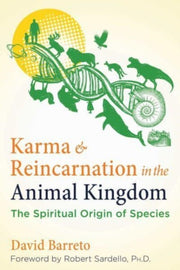 Karma & Reincarnation In/animal Kingdom By Barreto, David