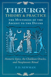 Theurgy Theory & Practice By Newman, Pd