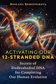 Activating Our 12 Stranded Dna