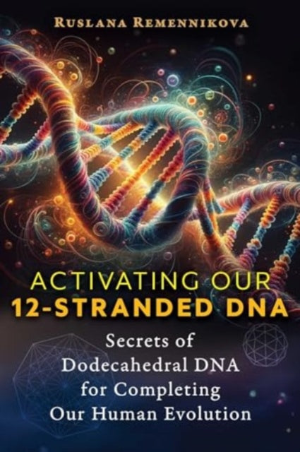 Activating Our 12 Stranded Dna
