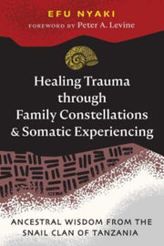 Healing Trauma/family Constellations & By Nyaki, Efu