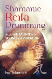 Shamanic Reiki Drumming By Johnstone, Fay