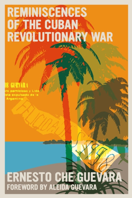Reminiscences Of The Cuban Revolutionary By Guevara, Ernesto Che