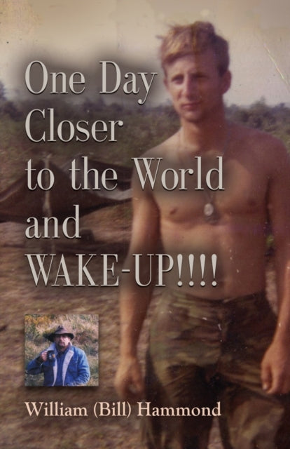 One Day Closer To The World And Wake-up!