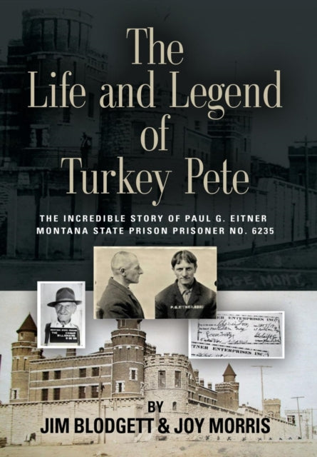 The Life And Legend Of Turkey Pete By Blodgett, Jim