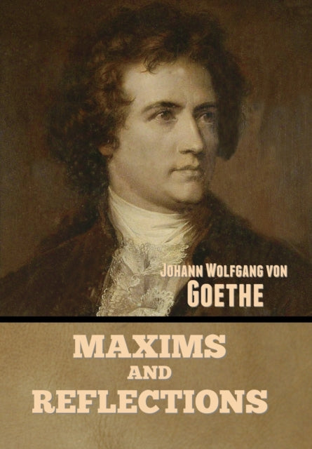 Maxims And Reflections