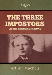 The Three Impostors Or The Transmutation