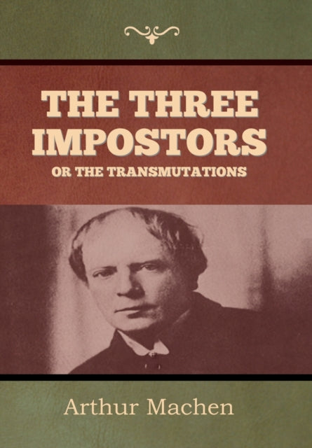 The Three Impostors Or The Transmutation