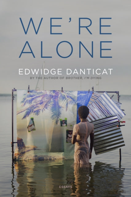 Were Alone By Edwidge Danticat