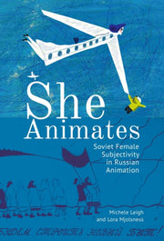She Animates: Gendered Soviet And Russia