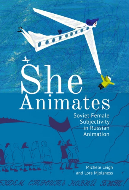 She Animates: Gendered Soviet And Russia
