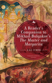 A Reader's Companion To Mikhail Bulgakov