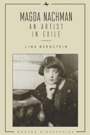 Magda Nachman: An Artist In Exile