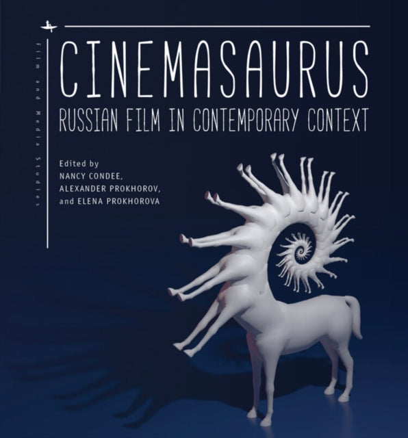 Cinemasaurus: Russian Film In Contempora