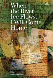 When The River Ice Flows I Will Come Hom