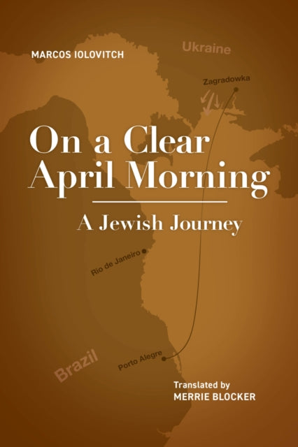 On A Clear April Morning : A Jewish Jour