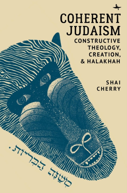 Coherent Judaism : Constructive Theology