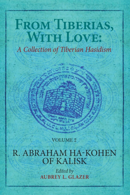 From Tiberias, With Love: A Collection O